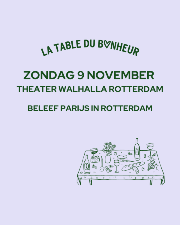La table du bonheur, 9 november, Walhalla theater, Rotterdam
