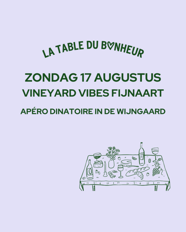 La table du bonheur, 17 augustus, Vineyard Vibes, Fijnaart